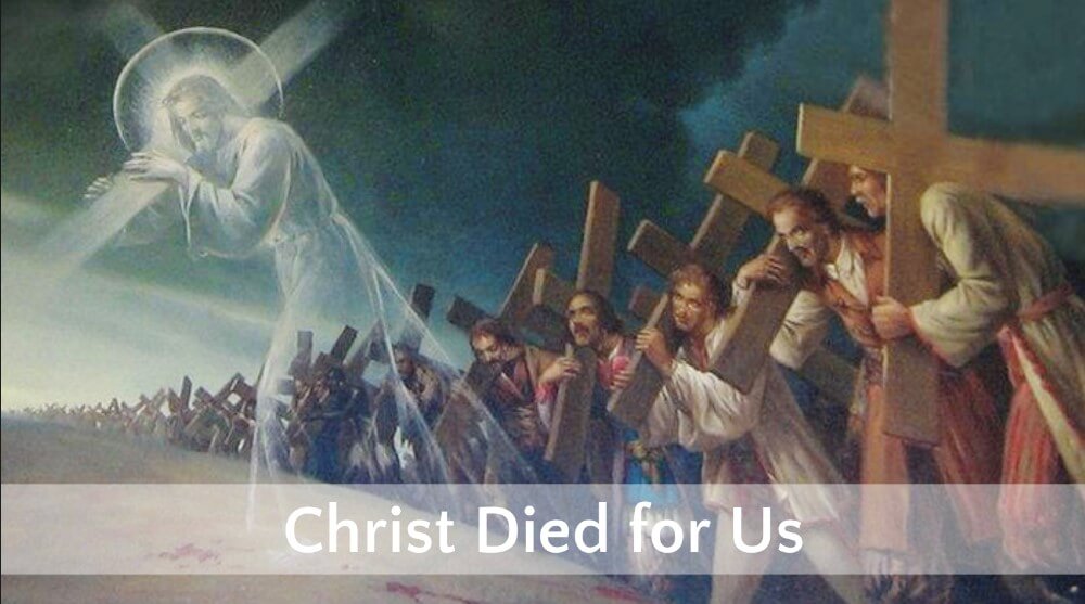 Christ Died For Us