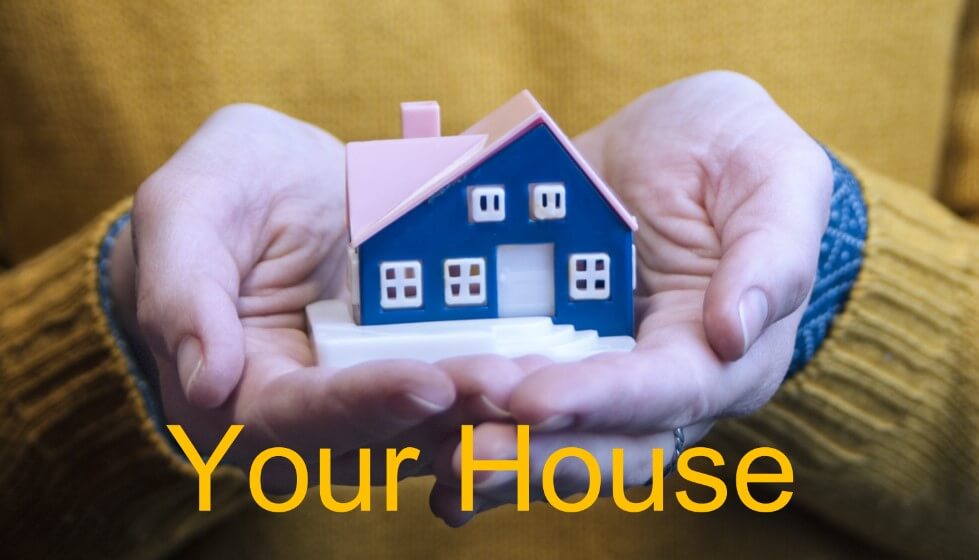 Your House