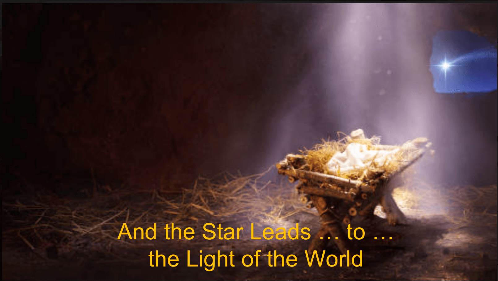 And The Star Leads To The Light Of The World