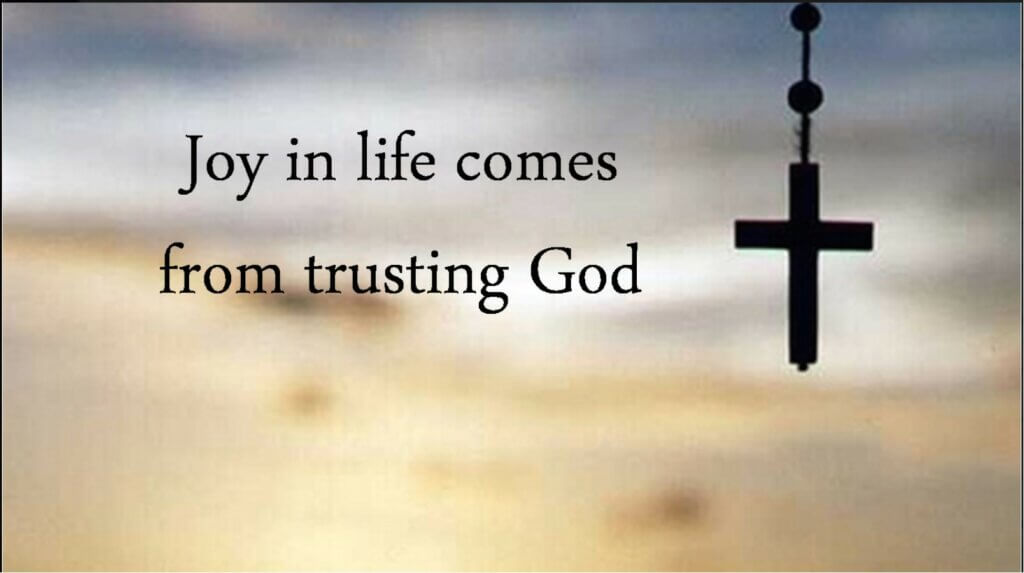 Joy in Life Comes From Trusting God