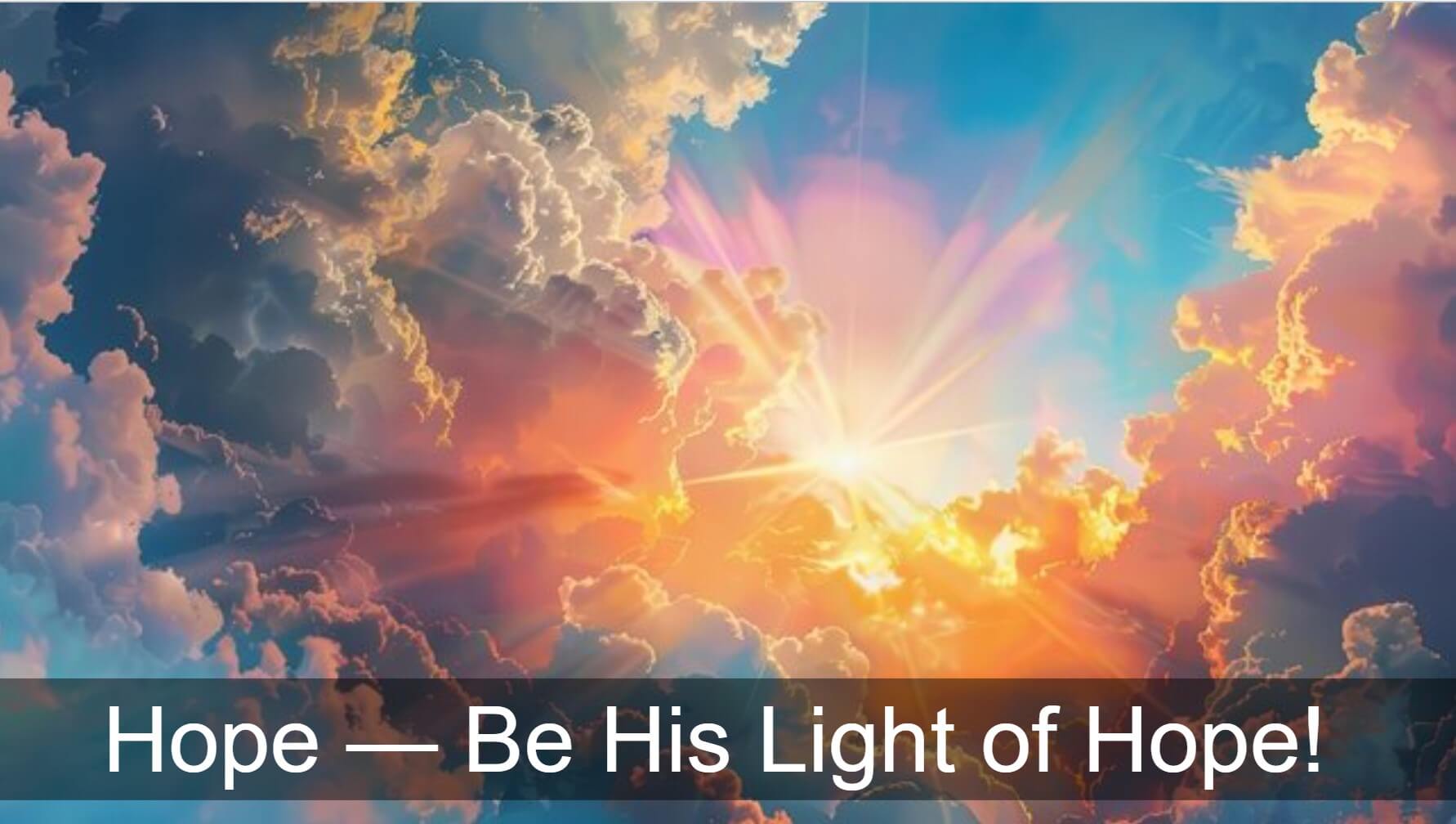 Hope be His Light of Hope