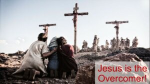 Jesus Is The Overcomer