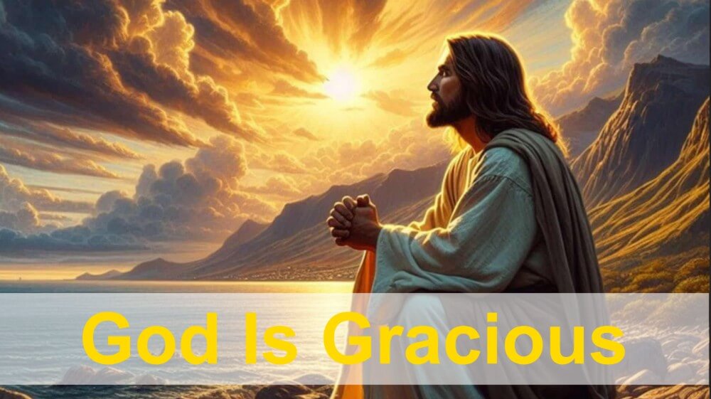God Is Gracious