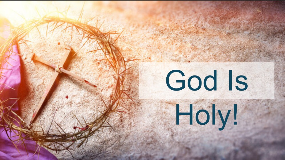 God Is Holy