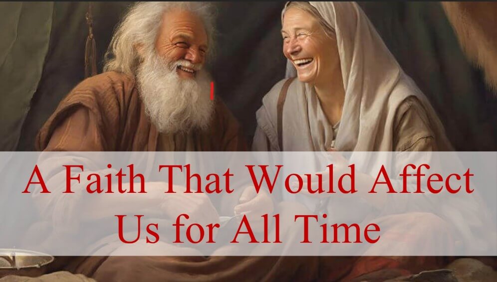 A Faith That Would Affect Us for All Time