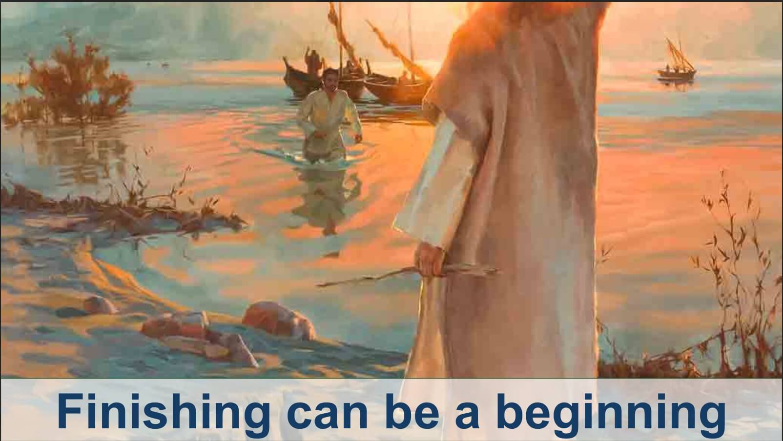 Finishing can be a beginning