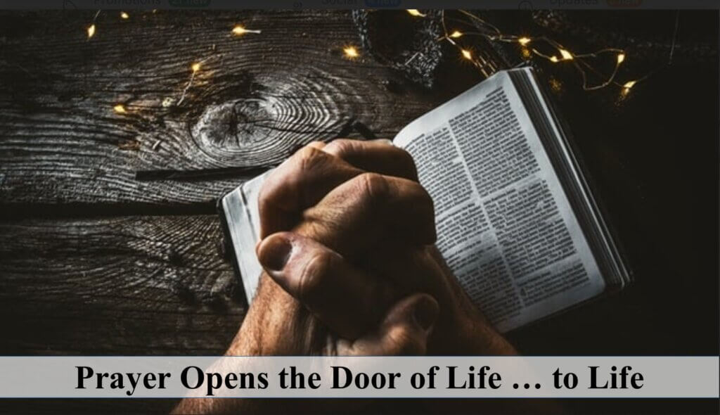 Prayer Opens the Door of Life to Life