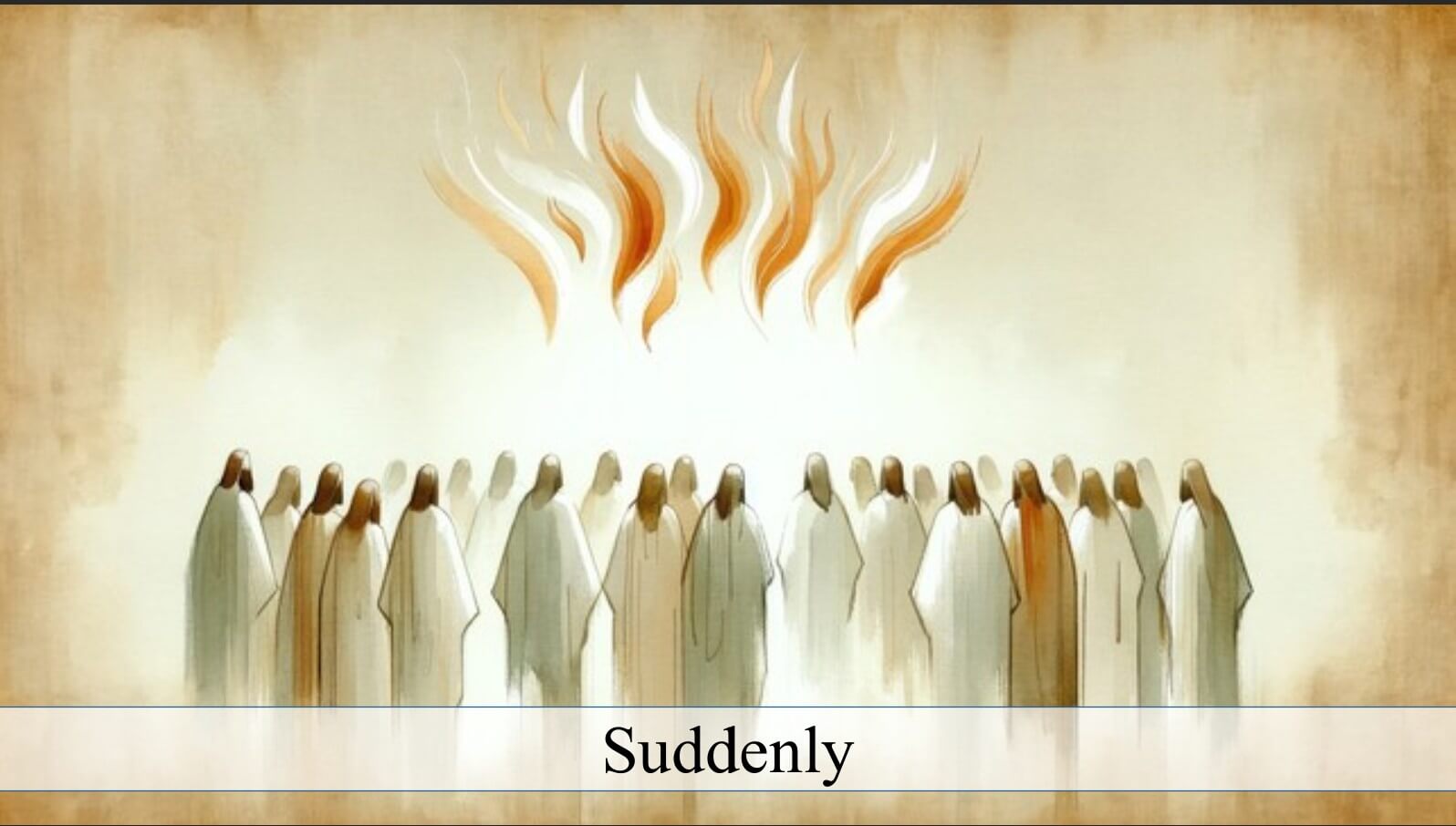 Suddenly