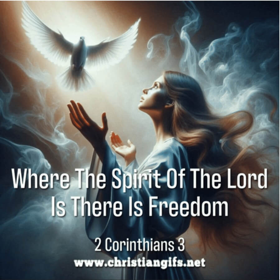 Where the spirit of the Lord is there is Freedom